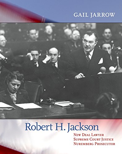 Download Robert H. Jackson: New Deal Lawyer, Supreme Court Justice, Nuremberg Prosecutor