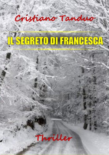 Cristiano Tanduo - Il segreto di Francesca (2013)