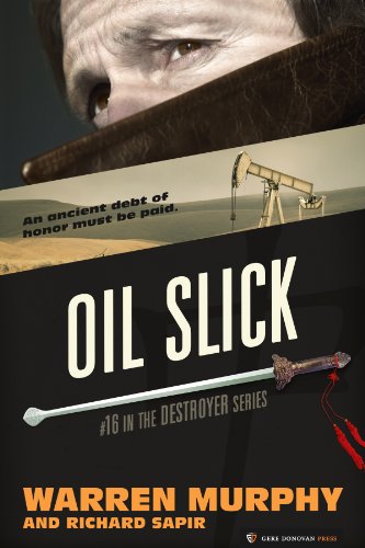 Oil Slick (The Destroyer Book 16)