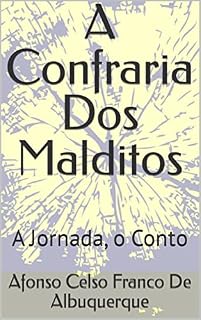 Livro A Confraria Dos Malditos : A Jornada, o Conto (Crônicas Do Éden)