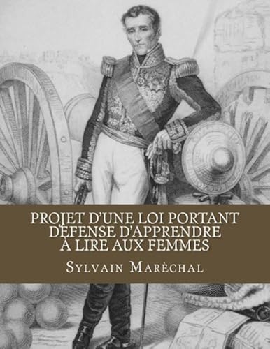Download Projet d'une loi portant dèfense d'apprendre à lire aux femmes PDF