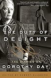 The Duty of Delight: The Diaries of Dorothy Day