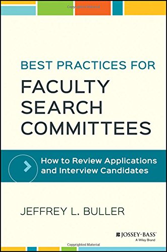 Best Practices for Faculty Search Committees: How to Review Applications and Interview Candidates