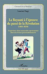 La  royauté à l'épreuve du passé de la Révolution, 1816-1820