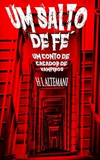 Livro Um Salto de Fé: Um conto de caçador de vampiros
