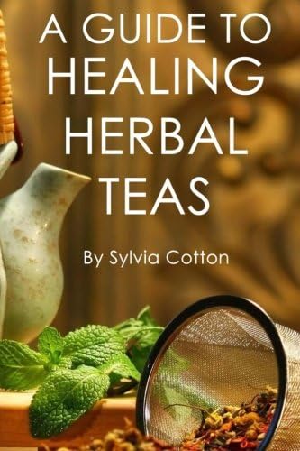 Healing Herbal Tea Paperback – 13 July 2015