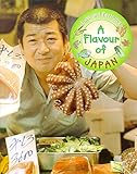 Image de A Flavour of Japan (Food & Festivals)