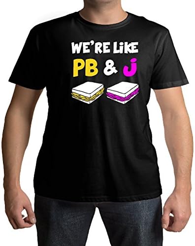 We're Like PB And J T-Shirt