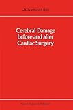 Cerebral Damage Before and After Cardiac Surgery (Developments in Critical Care Medicine and Anaesth by A.E. Willner
