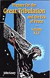 Paperback Prepare for the Great Tribulation and Era of Peace Volume XLV (Tribultion and Era of Peace, Volume XLV) Book