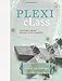 Plexi Class: Cutting-Edge Projects In Plastic by Tonia Davenport