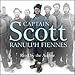 Captain Scott by Ranulph Fiennes, Hodder Headline Limited