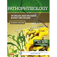 Pathophysiology - E-Book: The Biologic Basis for Disease in Adults and Children (Pathophysiology the Biologic Basis)