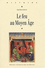 Le  feu au Moyen âge