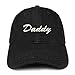 Trendy Apparel Shop Daddy Script Font Embroidered Low Profile Soft Cotton Baseball Cap - Black