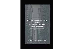 Competition Law and Deregulation in Canada