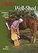Well-Shod: A Horseshoeing Guide for Owners & Farriers (Western Horseman Books) by Don Baskins