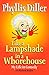Like a Lampshade In a Whorehouse: My Life In Comedy by 