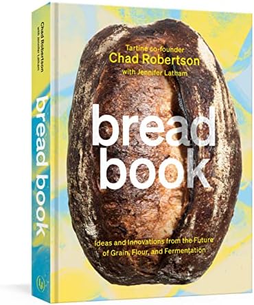 Tartine No. 3: Ancient Modern Classic Whole: Robertson, Chad