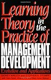 Learning Theory in the Practice of Management Development: Evolution and Applications, Sara Grant, Aharon Kfir, Stephen A. Stumpf, Mary Anne Watson, 1567200524