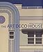 The Art Deco House: Avant-Garde Houses of the 1920s and 1930s by Adrian Tinniswood (2005-11-17) by 