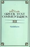 The John Eadie Greek Text Commentaries (5 Volumes)