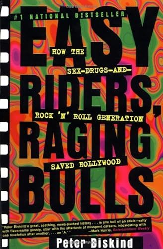 Download Easy Riders Raging Bulls: How the Sex-Drugs-And Rock 'N Roll Generation Saved Hollywood PDF