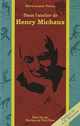 Dans l'atelier de Henry Michaux