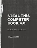 Steal This Computer Book 4.0: What They Won't Tell You About the Internet cover