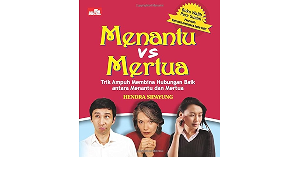 Menantu Vs Mertua Indonesian Edition Sipayung Hendra 9789792780949 Amazon Com Books