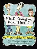 What's Going on Down There?: Answers to Questions Boys Find Hard to Ask