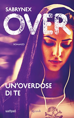 Over: Un'overdose di te (Italian Edition)