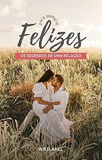 Livro Felizes para Sempre: Os segredos de uma relação (Romance)