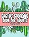 Cactus Coloring Book for Adults: Excellent Stress Relieving Coloring Book for Cactus Lovers - Succulents Coloring Book by Blossom Coloring