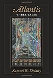 Atlantis : Three Tales, Delany, Samuel R., 0819552836