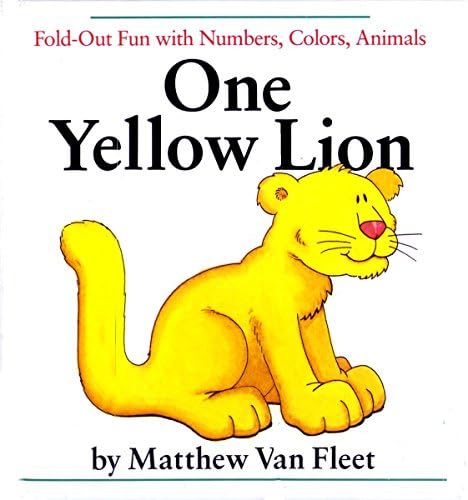 One Yellow Lion: Fold-Out Fun with Numbers, Colors, Animals Novelty Book – Lift the flap, May 4, 1992