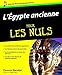 L'Egypte ancienne pour les Nuls (French Edition) by