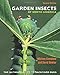 Garden Insects of North America: The Ultimate Guide to Backyard Bugs - Second Edition by Whitney Cranshaw, David Shetlar