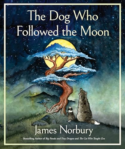The Dog Who Followed the Moon: A Beautifully Illustrated Adult Fable