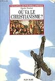 Image de Ou Va Le Christianisme?
