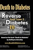 Death to Diabetes -- Reverse Your Type 2 Diabetes in 10 Steps!
