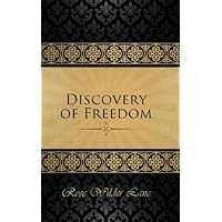 The Discovery of Freedom: Man's Struggle Against Authority