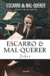 Livro Escarro & Mal-Querer: Poesia em futebol (Poesia do Joker Livro 1)