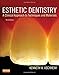 Esthetic Dentistry: A Clinical Approach to Techniques and Materials
