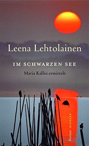 Im Schwarzen See Maria Kallio Ermittelt Band 7 Amazon De Lehtolainen Leena Schrey Vasara Gabriele Bucher