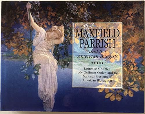 絵本・児童書 Maxfield Parrish: a retrospective Maxfield Parrish: A Retrospective: Laurence S. Cutler, Judy