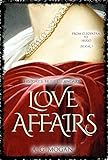 From Cleopatra to Hugo: History's Most Legendary Love Affairs (Book 1)