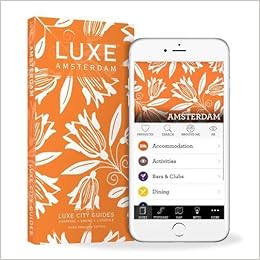 LUXE Amsterdam: New edition including free mobile app LUXE Amsterdam: New edition including free mobile app