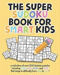 The Super Sudoku Book For Smart Kids: A Collection