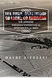 Talk Pidgin; Speak English: Go Local; Go American: The Japanese Immigrant Experience in Spreckelsvil by